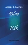 Blue - Attila F. Balazs - 9781311349774