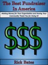 The Best Fundraiser in America - Rick Bates - 9781311350237