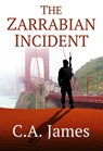 The Zarrabian Incident - Craig A. James - 9781311352552