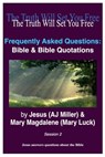 Frequently Asked Questions: Bible & Bible Quotations Session 2 - Jesus (AJ Miller) ; Mary Magdalene (Mary Luck) - 9781311370891