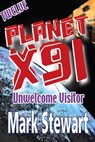 Planet X91 Unwelcome Visitor - Mark Stewart - 9781311379573