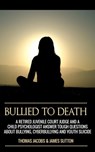 Bullied to Death - Thomas Jacobs ; James Sutton - 9781311397768