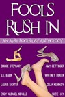 Fools Rush In! An April Fools Day Anthology - Celia Kennedy ; Connie Stephany ; S.E. Babin ; Laurie Baxter ; Engy Albasel Neville ; Amy Gettinger ; Whitney Dineen ; Suzie Jay - 9781311398598