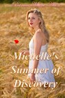 Michelle's Summer of Discovery - Patricia Allen - 9781311417800