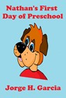 Nathan's First Day of Preschool - Jorge Garcia - 9781311427809