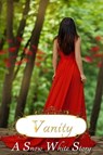 Vanity - a Snow White story - Sonya Writes - 9781311449368