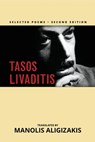 Tasos Livaditis: Selected Poems - Manolis Aligizakis - 9781311457639