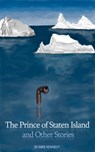 The Prince of Staten Island and Other Stories - Mike Kennedy - 9781311458490