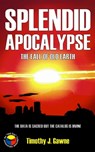Splendid Apocalypse - Timothy Gawne - 9781311477170