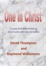 One in Christ - Derek Thompson ; Raymond Keith Williamson - 9781311485533