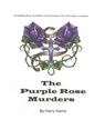 The Purple Rose Murders - Harry Harris - 9781311488442