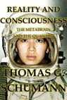 Reality and Consciousness - Thomas Schumann - 9781311493224