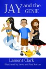 Jay and the Genie - Lamont Clark - 9781311502360