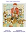 Charlie Dog Two and Mustard - Jackie Richards - 9781311523006