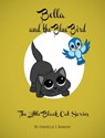 The Little Black Cat - Bella and the Blue Bird - Danielle L Ramsay - 9781311526786