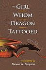 The Girl Whom the Dragon Tattooed - Steven A. Simpson - 9781311528308