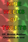Nine Weeks of Tweets - Christine Brand - 9781311534699