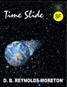 Time Slide - David. B. Reynolds-Moreton - 9781311557438