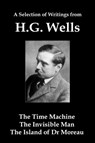 A Selection of Writings from HG Wells: The Time Machine, The Invisible Man, The Island of Dr Moreau - Lenny Flank - 9781311563293