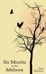 Six Months in the Midwest - Darci Schummer - 9781311571816