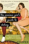The Anxious Girl's Guide to Dating - Hattie C. Cooper - 9781311579560