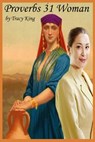 Proverbs 31 Woman - Tracy King - 9781311605689