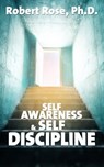 Self Awareness & Self Discipline - Robert Rose - 9781311614070