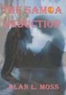 The Samoa Seduction - Alan L. Moss - 9781311640031