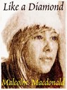 Like a Diamond - Malcolm Macdonald - 9781311652959