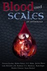 Blood and Scales: An Anthology - Victoria Escobar ; Ruthi Kight ; Jacinta Maree ; Bobbie Palmer ; C. L. Matthews ; E. C. Hibbs ; Heather Clawson ; J. K. Radalyac ; Luke McCallin ; Susan Burdorf - 9781311661876