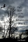The Son of the Blue Mountain Witch - Carl Reader - 9781311692764