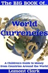 The Big Book of World Currencies - Lamont Clark - 9781311707819