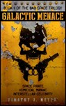 Galactic Menace - Timothy J. Meyer - 9781311717276