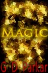 Magic - G D Parkar - 9781311764072