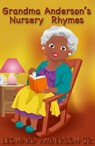 Grandma Anderson's Nursery Rhymes - Leonard Anderson Jr - 9781311778093