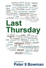 Last Thursday - Peter 9 Bowman - 9781311778505