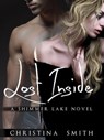 Lost Inside, A Shimmer Lake Novel # 1 - Christina Smith - 9781311783950