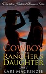 The Cowboy and the Rancher's Daughter Book 2 - Kari Mackenzie - 9781311792921