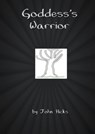 Goddess's Warrior - John Hicks - 9781311815286