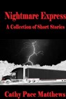 Nightmare Express - Cathy Pace Matthews - 9781311826633