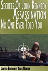 Secrets of John Kennedy (JFK) Assassination No One Ever Told You - Greg Norton - 9781311833341