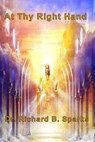 At Thy Right Hand - Richard B. Sparks - 9781311833471