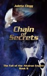 Chain of Secrets - Jaleta Clegg - 9781311869135