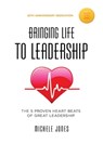 Bringing Life to Leadership - Michele Jones - 9781311872395