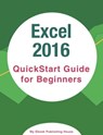 Excel 2016: QuickStart Guide for Beginners - myebook - 9781311885685
