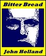 Bitter Bread - John Holland - 9781311896407