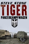 Tiger: Panzerkampfwagen - Steve Stone - 9781311900906