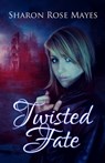Twisted Fate - Sharon Rose Mayes - 9781311904973