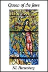 Queen of the Jews - NL Herzenberg - 9781311919823