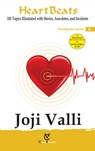 Heart Beats: HeartSpeaks Series - 4 (101 Topics Illustrated with Stories, Anecdotes, and Incidents) - Dr. Joji Valli - 9781311987211